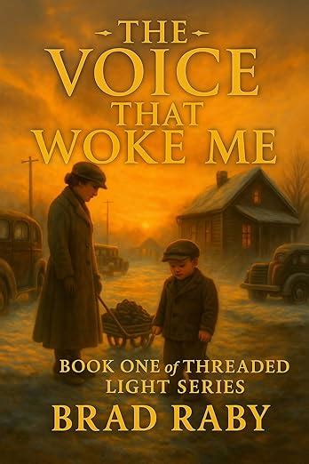 THE VOICE THAT WOKE: BOOK ONE OF THE THREADED LIGHT SERIES eBook : Raby ...