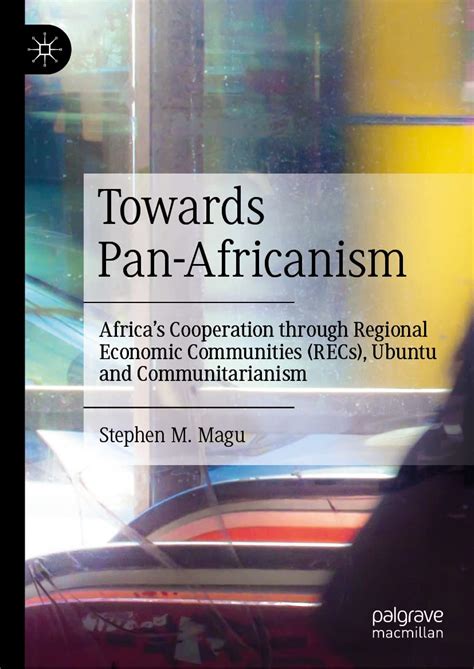 Buy Towards Pan-Africanism: Africa’s Cooperation through Regional ...