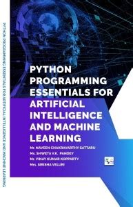 Python Programming Essentials for Artificial Intelligence and Machine ...