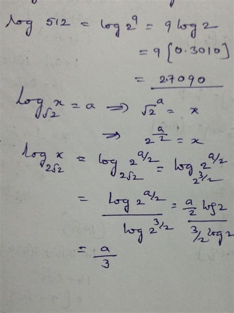 if log x to the base √2=a, then find the value of log x to the base 2√2 ...