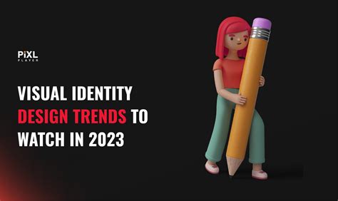 Visual Identity Design Trends to Watch in 2023 – PiXL Player