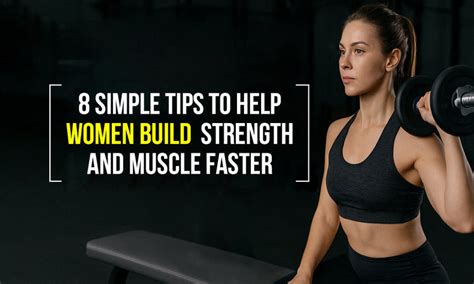 8 Simple Tips to Help Women Build Strength and Muscle Faster – Corebolics