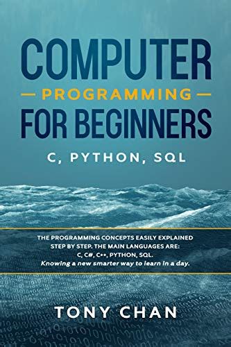 Computer programming for beginners: C, Python, SQL: The programming ...