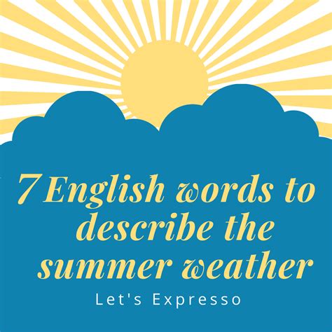 7 English words to describe the summer weather | Let's Expresso