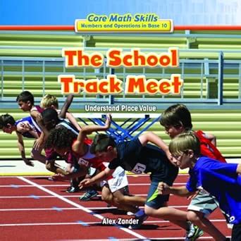 The School Track Meet: Understand Place Value (Core Math Skills ...