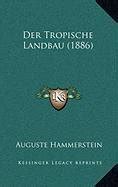 Buy Der Tropische Landbau (1886) Book Online at Low Prices in India ...