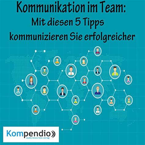 Kommunikation im Team: Mit diesen 5 Tipps kommunizieren Sie ...