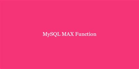 Image result for How to Find Max Column in MySQL