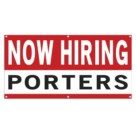 Now Hiring Porters 13 oz Heavy Duty Vinyl Banner Porter Jobs Available Help Wanted Sign for ...