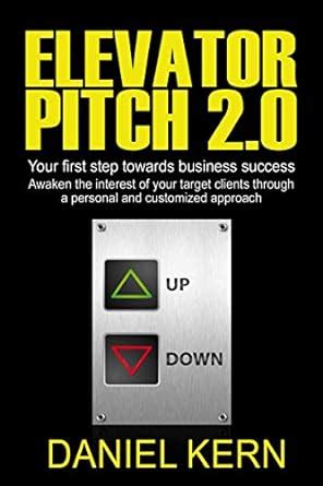 Elevator Pitch 2.0 : Your first step towards business success: Awaken ...