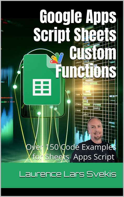 Buy Google Apps Script Sheets Custom Functions: Over 150 Apps Script ...