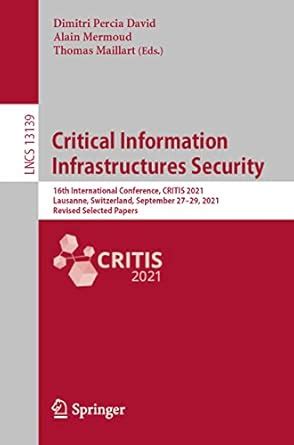 Critical Information Infrastructures Security: 16th International ...