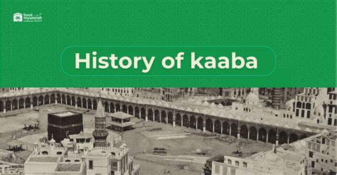 A Journey Through Time: 7 Key Moments in the History of the Kaaba | BookMyUmrahTrip