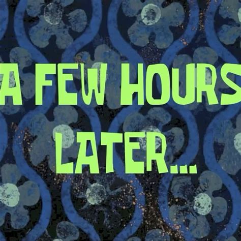 4 Hours Later Spongebob