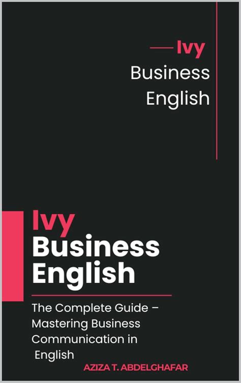Ivy Business English: The Complete Guide – Mastering Business ...