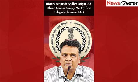History scripted: Andhra origin IAS officer Kondru Sanjay Murthy first ...