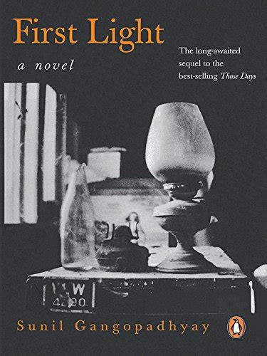First Light: A Novel eBook : Gangopadhyay, Sunil: Amazon.in: Kindle Store