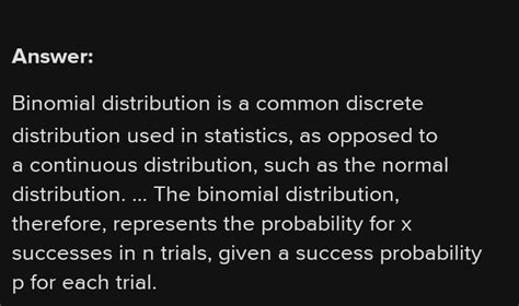 The binomial distribution is an example of a continuous probability ...