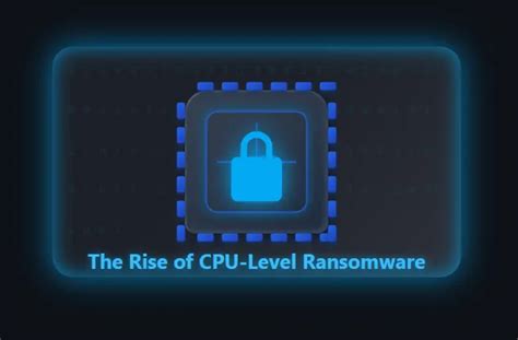 The Rise of CPU-Level Ransomware: A New Era of Undetectable Threats ...
