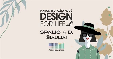 Mados ir grožio mugė DESIGN FOR LIFE Šiauliuose, Šiaulių arena ...