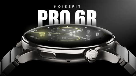 NoiseFit Pro 6R Launched in India: Check out Features and more ...