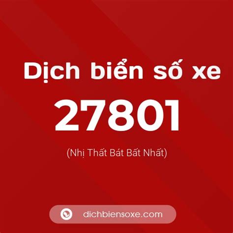 Xem ý nghĩa phong thủy biển số xe 27801 (Thất Bát Độc Nhất)