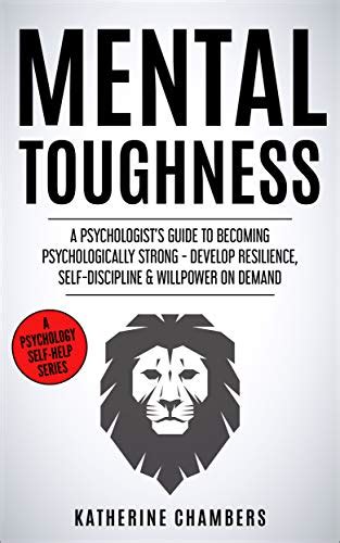 Mental Toughness: A Psychologist’s Guide to Becoming Psychologically ...