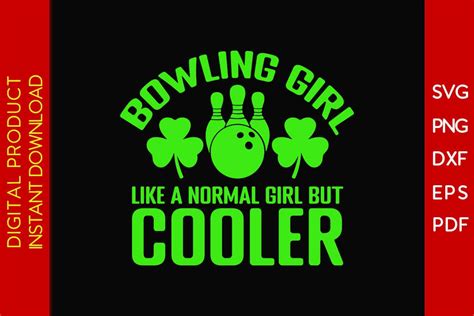 Bowling Girl Like A Normal Girl But Cooler SVG PNG PDF Cut File - So Fontsy