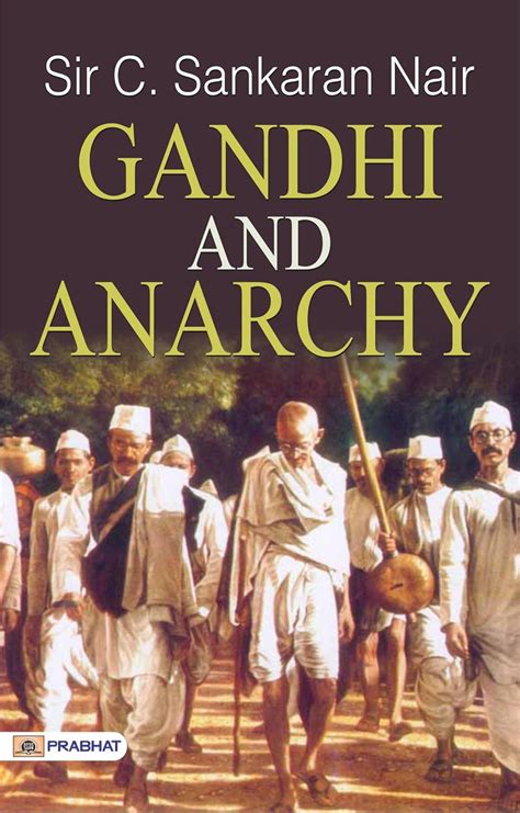 Gandhi and Anarchy: Sir C. Sankaran Nair Discusses Gandhi's Views eBook ...