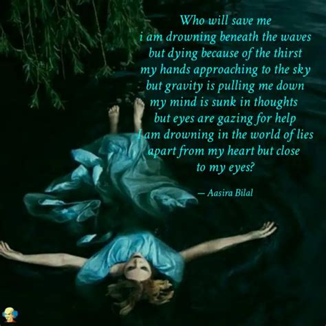 Who will save me i am dro... | Quotes & Writings by Er.Aasira | YourQuote