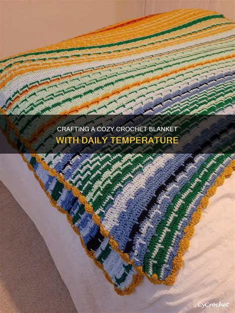 Crafting A Cozy Crochet Blanket With Daily Temperature | CyCrochet