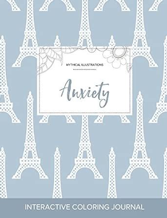 Buy Adult Coloring Journal: Anxiety (Mythical Illustrations, Eiffel ...