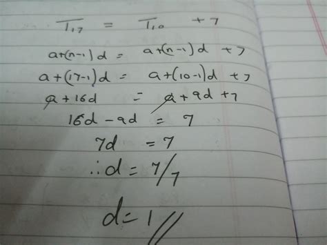 if 17th term of an ap exceeds 10th term by 7.the common difference is ...