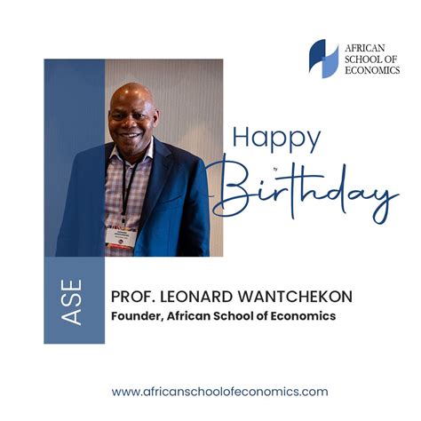 African School of Economics on LinkedIn: Happy birthday Professor leonard wantchekon, President ...