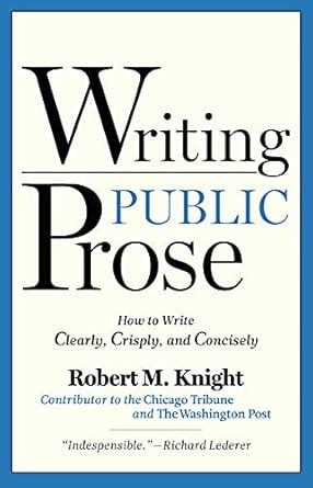 Buy Writing Public Prose: How to Write Clearly, Crisply, and Concisely ...
