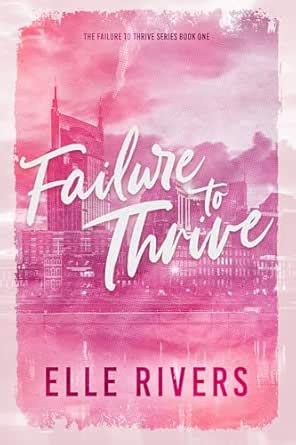 Failure to Thrive eBook : Rivers, Elle: Amazon.in: Kindle Store