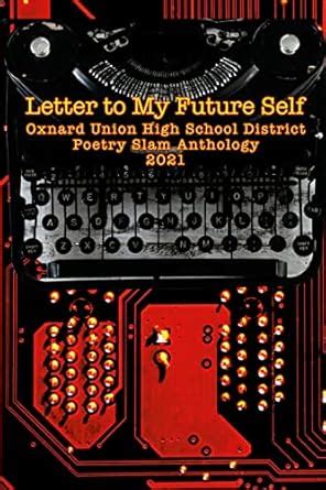 Buy Letter to My Future Self: The 2021 Oxnard Union High School Poetry ...