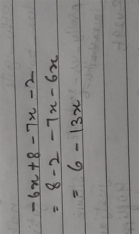 (-6x+8)-(7x+2) please answer - Brainly.in
