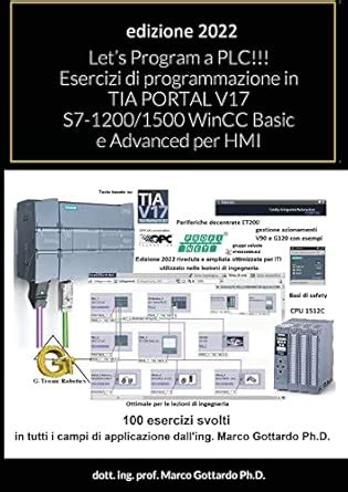 Buy Let's Program a PLC!!! Esercizi di programmazione in TIA PORTAL V17 ...