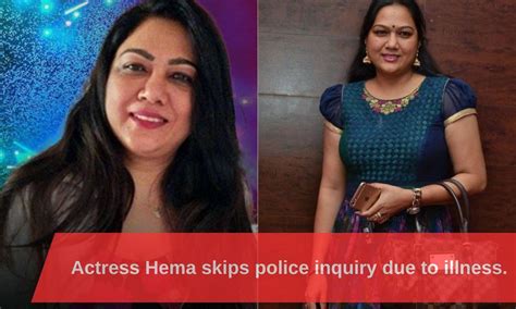 Actress Hema Skips Bengaluru Police Inquiry Due to Viral Fever ...