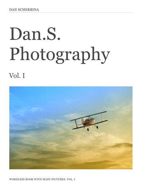 Dan.S. Photography Wordless book with many pictures. The author has promised a picture book ...