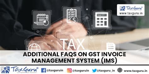 Additional FAQs on GST Invoice Management System (IMS)