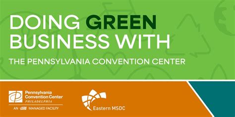 Doing GREEN Business with the Pennsylvania Convention Center ...