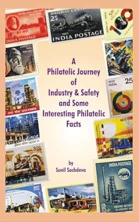 A Philatelic Journey of Industry & Safety and Some Interesting ...