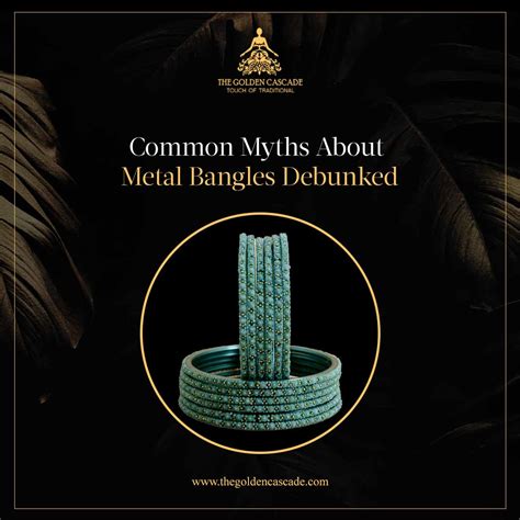 Common Myths About Metal Bangles Debunked – The Golden Cascade