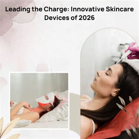 Top Devices and Tools in 2026: The Future of Skincare | Clinikally