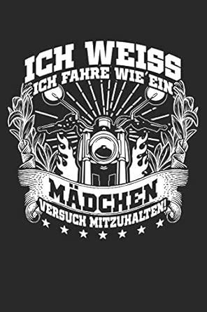 Buy Wie Ein Mädchen -: Notizbuch Für Motorradfahrer Motorrad-Fahren ...