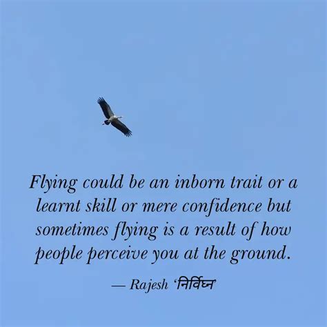 Flying could be an inborn... | Quotes & Writings by Rajesh Banerjee ...