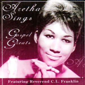 Aretha Franklin, Reverend C.L. Franklin - Aretha Sings Gospel Greats ...