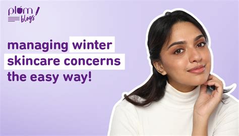 Manage Winter Skin Issues: Hydrate & Protect Your Skin